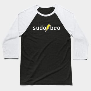 sudo bro. A funny design perfect for unix and linux users, sysadmins or anyone in IT support Baseball T-Shirt